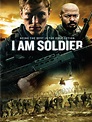 I Am Soldier - Filme 2014 - AdoroCinema