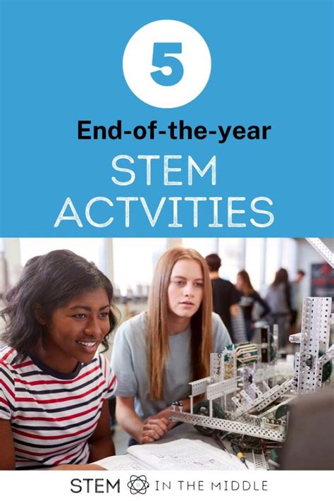 5 Fun End Of The Year Stem Activities For Middle School Stem In The