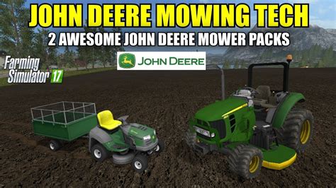 Farming Simulator 17 John Deere Mowing Tech 2 Mod Packs Mod Review