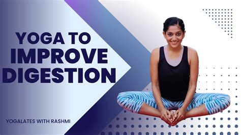 Yoga For Digestion Asanas To Improve Digestion Yogalates With
