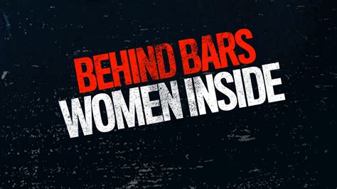 Watch Behind Bars Women Inside Full Episodes Video And More Aande