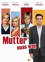 Mutter muss weg | Wessels-Filmkritik.com