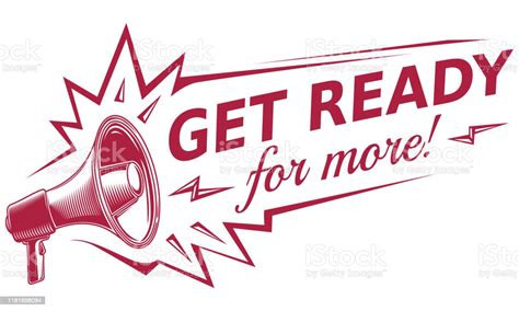 Get Ready For More Sign With Megaphone Stock Illustration Download