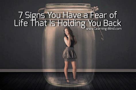 7 Signs You Have A Fear Of Life That Is Holding You Back Learning Mind