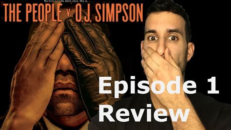 The People Vs Oj Simpson Episode 1 Review Youtube