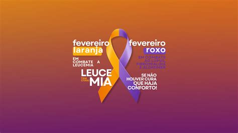 Fevereiro Roxo E Laranja Conscientiza O E Tratamento