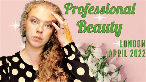 Professional Beauty London April 2022 Youtube