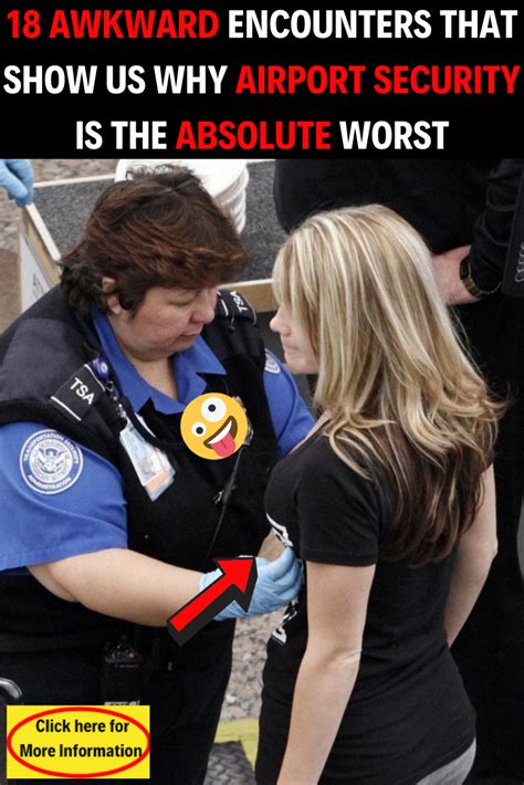 18 Awkward Encounters That Show Us Why Airport Security Is The Absolute