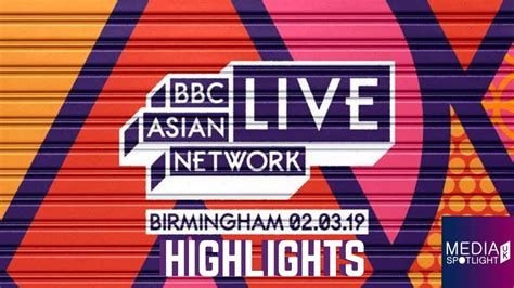 Bbc Asian Network Live 2019 Interview Highlights Media Spotlight Uk Youtube