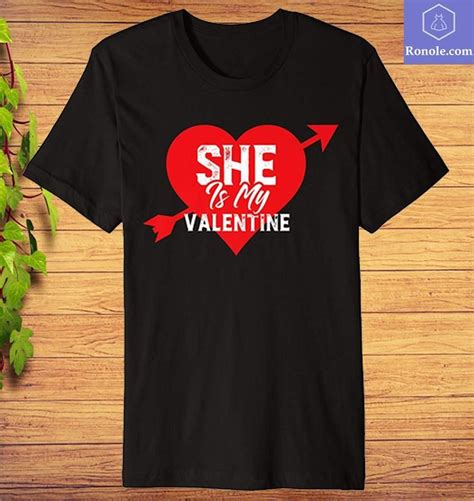 She Is My Valentine Matching Couple Valentines Day T Shirt New Design