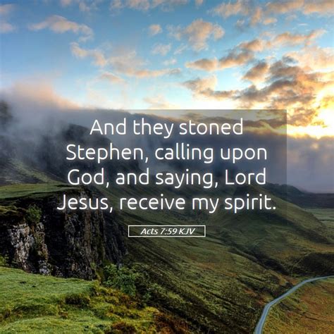 Acts 759 Kjv And They Stoned Stephen Calling Upon God And