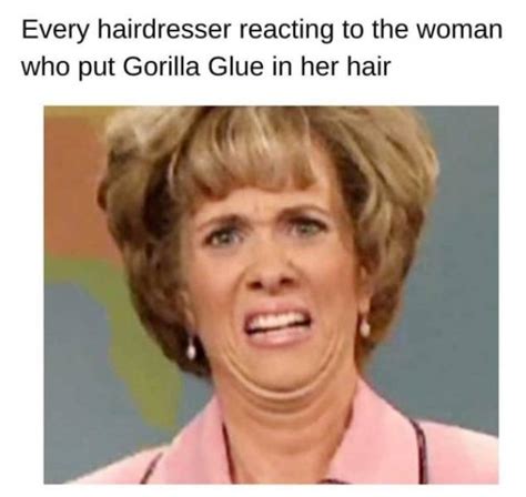 30 Hilarious Gorilla Glue Girl Memes Barnorama