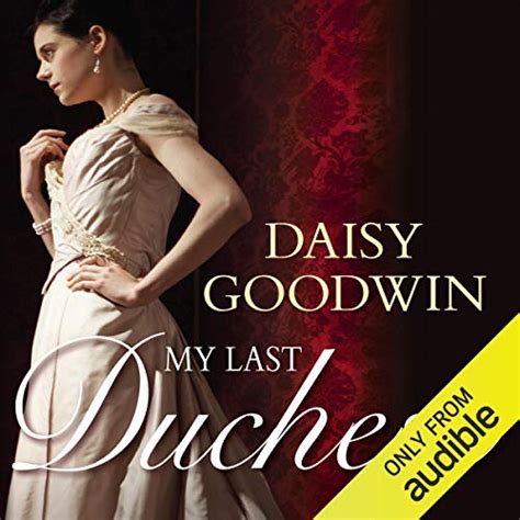 My Last Duchess Audio Download Daisy Goodwin Laurel Lefkow Audible
