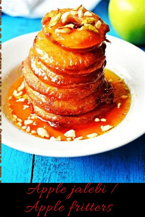 Apple Jalebiapple Fritters In Sugar Syrup Recipe In 2020 Food