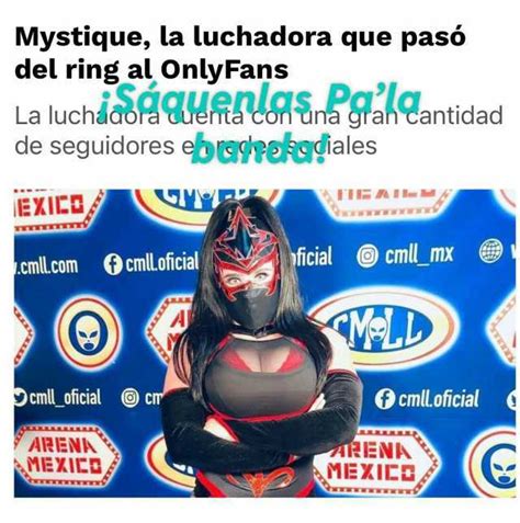 Mystique La Luchadora Que Pasó Del Ring Al Onlyfans I Guenlaspgla La