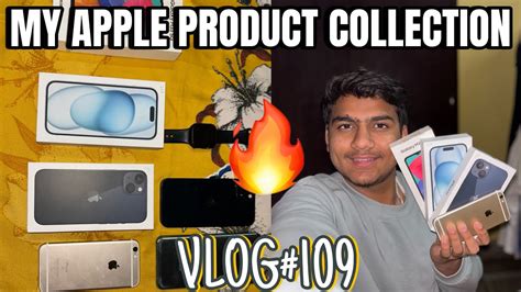 My Apple Products Collection Daily Vlog 109 Youtube