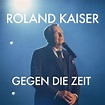 Roland Kaiser - Gegen die Zeit - hitparade.ch