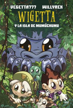 Los escritores pueden participar en concursos literarios de. 11. Wigetta y la isla de Mumúchumu - Vegetta777 y Willyrex | Planeta de Livros