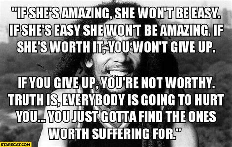 If Shes Amazing She Wont Be Easy Bob Marley