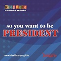 Kids Read So You Want To Be President | Tulsa Library