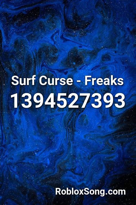 Surf Curse Freaks Roblox Id Roblox Music Codes Songs Roblox