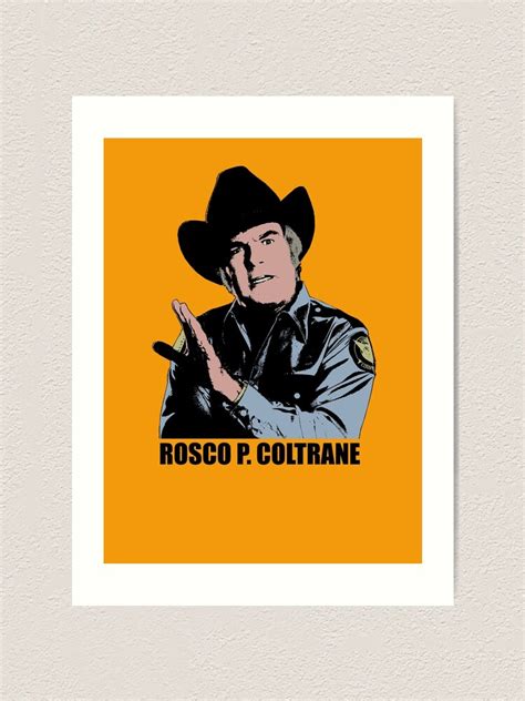 The Dukes Of Hazzard Rosco P Coltrane Color T Shirt Art Print By