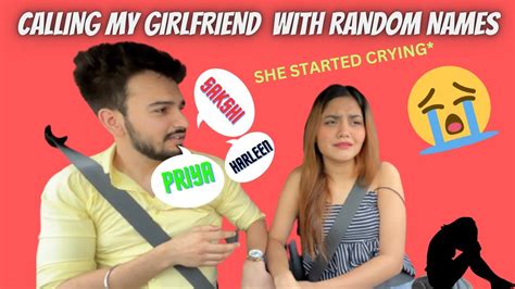calling my girlfriend with random names😜 gone wrong she cried 😭 prank girlfriends youtube