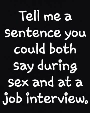 Things You Can Say During Sex And Job Interview BabyCenter