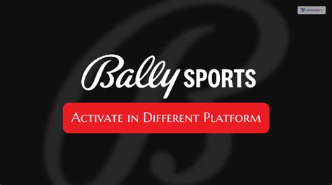 Ballysports Com Activate Process For Apple Roku Fire Tv