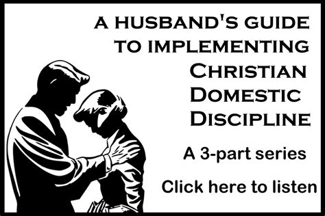 A Husbands Guide To Implementing Christian Domestic Discipline