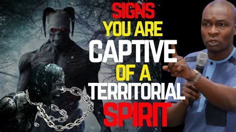 Signs You Are Captive To A Territorial Spirit How To Deal With Them