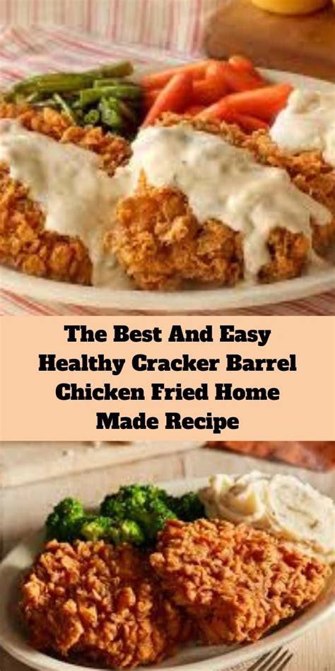 Superb healthy wholesome food in the right portion size. The Best And Easy Healthy Cracker Barrel Chicken Fried Home Made Recipe Video in 2020 ...