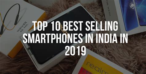 However, not all of them were worth a look or your money, with the majority of them being just noise and only a handful of them worth which were the best smartphones of 2019 as per you? Top 10 Best Selling Smartphones In India In 2019 ...