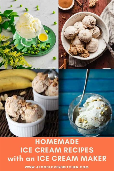 Homemade Ice Cream Recipes For The Ice Cream Maker A Food Lover S