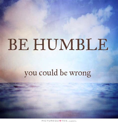 Be Humble Quotes Quotesgram