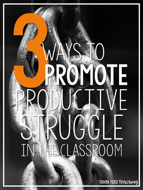 3 Ways To Promote Productive Struggle In Your Classroom With Images