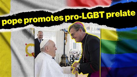 Pope Francis Promotes Pro Lgbt Prelate Rome Dispatch Youtube