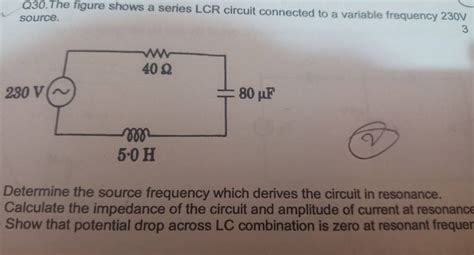 Q30 The Figure Shows A Series Lcr Circuit Connected To A Variable Freque