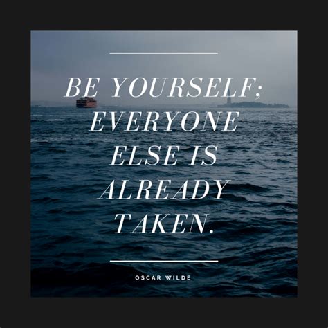 Be Yourself Everyone Else Is Already Taken Oscar Wilde Quote Be