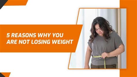 5 Reasons Why You Are Not Losing Weight Ppt