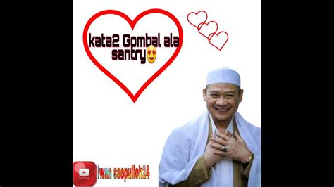Gombalan ala santry-abuya uci turtusi cilongok - YouTube