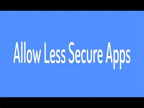 How to allow less secure app access in gmail ? How to Allow Less Secure Apps ON/OFF In Google - YouTube