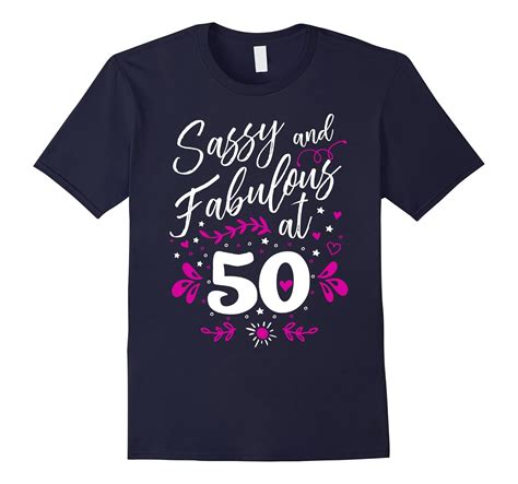 50th Birthday T T Shirt Sassy And Fabulous 50 Year Old Tee Art Artvinatee