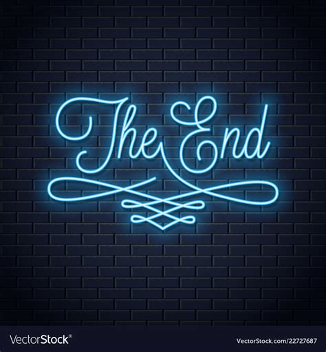 The End Neon Sign Vintage Movie Ending Neon Frame Vector Image