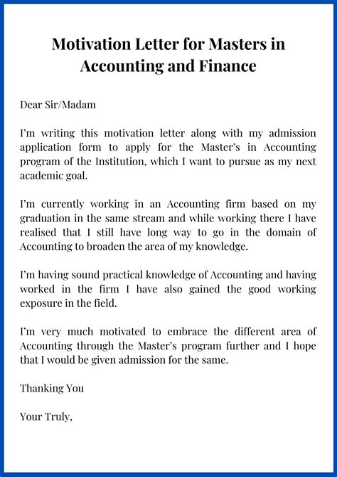 This letter should quite simply be the guide to your motivation and a description of the. Motivation Letter for Masters in Accounting and Finance | Top Letter Template