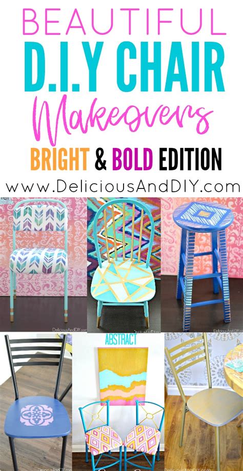 Beautiful Diy Chair Makeovers Bright And Bold Edition Delicious And Diy