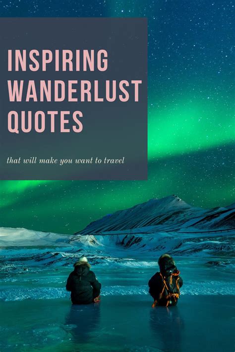 100 Wanderlust Quotes That Will Wake Up The Travel Bug Inside You