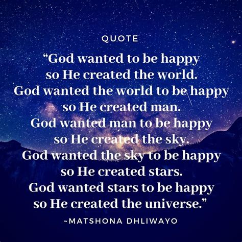 God Wanted To Be Happy So He Created The World God Wanted The World