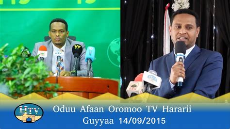 Oduu Afaan Oromoo Tv Hararii Guyyaa 14092015 Youtube