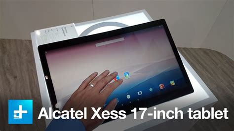 Alcatel Xess 17 Inch Tablet Hands On At Ifa 2015 Youtube